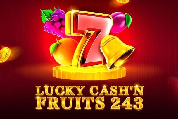 Lucky Cash'n Fruits 243 slot game by 1spin4win
