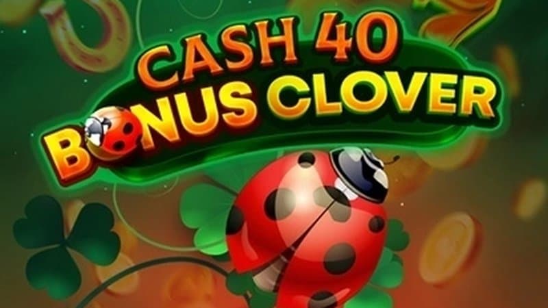 Cash 40 Bonus Clover slot game by 7777 gaming