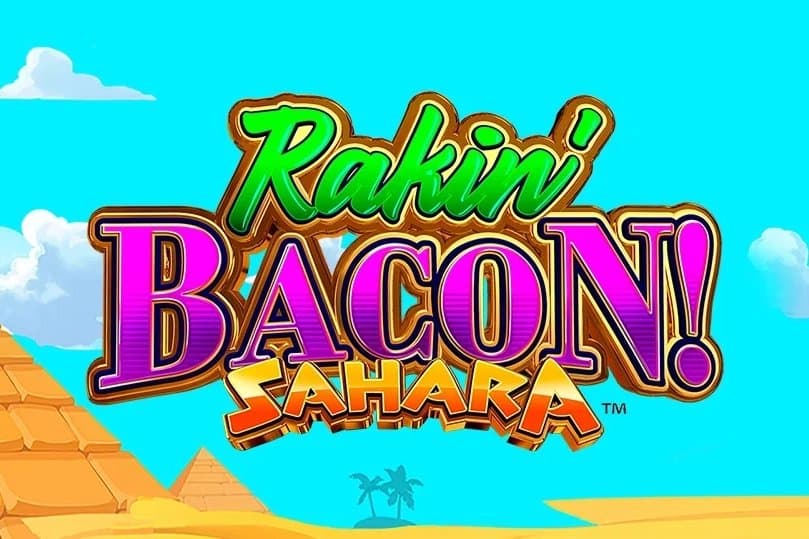 Rakin' Bacon Sahara slot game by AGS