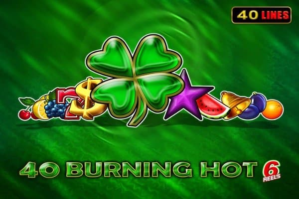 40 Burning Hot 6 Reels slot game by Amusnet