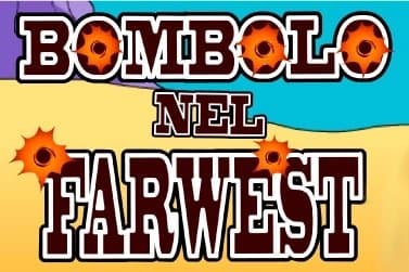 Bombolo Nel Farwest slot game by Arancita