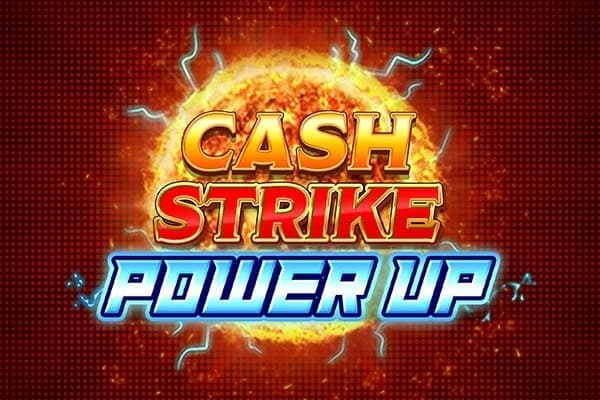 Cash Strike Power Up slot game by Blueprint Gaming