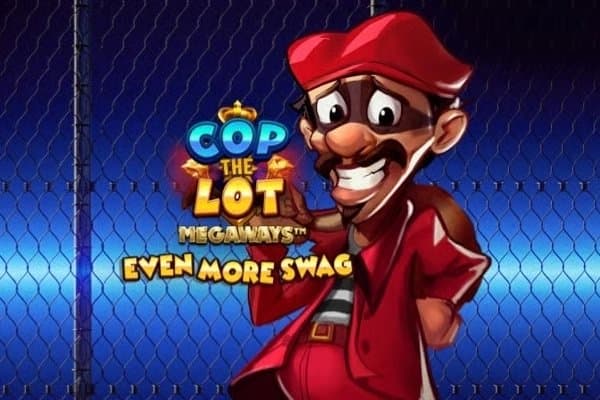 Cop The Lot Megaways Even More Swag slot game by Blueprint Gaming