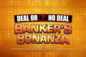 Deal or No Deal Banker's Bonanza slot game by Blueprint Gaming