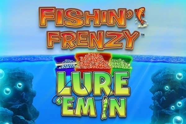 Fishin' Frenzy Lure 'Em In slot game by Blueprint Gaming