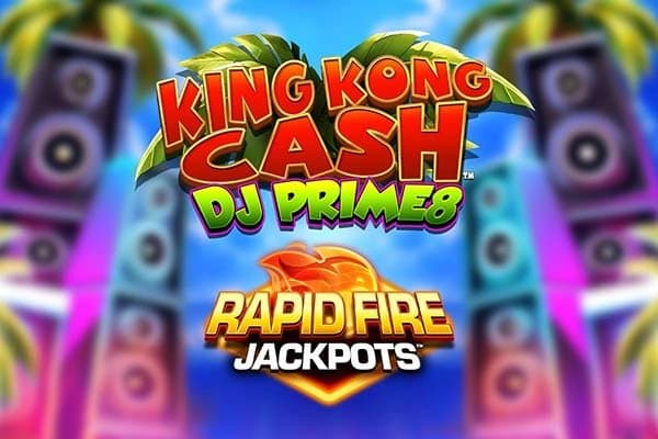 King Kong Cash DJ Prime8 Rapid Fire Jackpots slot game by Blueprint Gaming