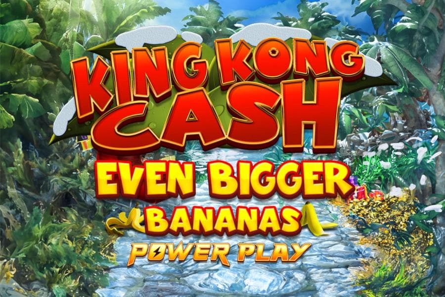 King Kong Cash Even Bigger Bananas Power Play slot game by Blueprint Gaming