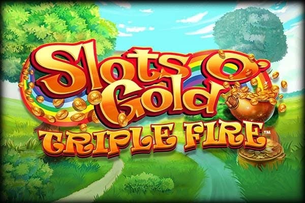 Slots O' Gold Triple Fire slot game by Blueprint Gaming