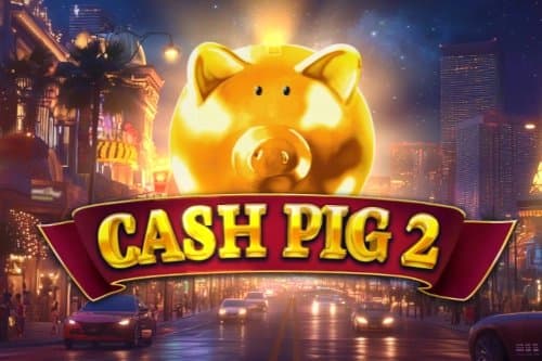 Cash Pig 2 slot game by Booming Games