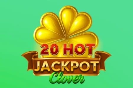 20 Hot Jackpot Clover slot game by Choice Gaming
