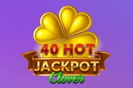 40 Hot Jackpot Clover slot game by Choice Gaming