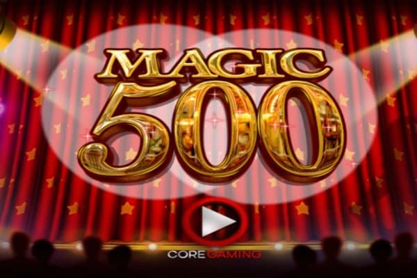 magic 500 slot game by Core Gaming