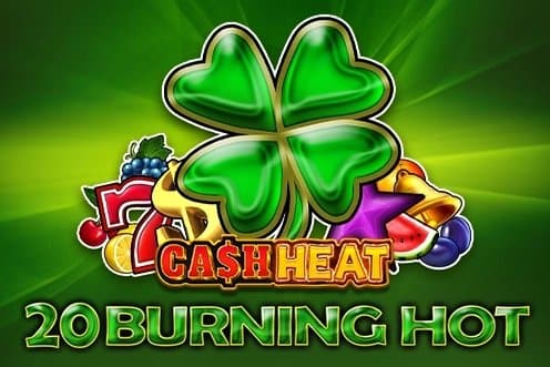 20 Burning Hot Cash Heat slot game by EGT Digital