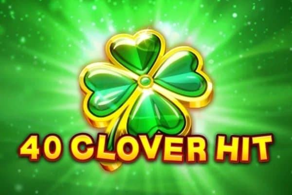40 Clover Hit slot game by EGT Digital