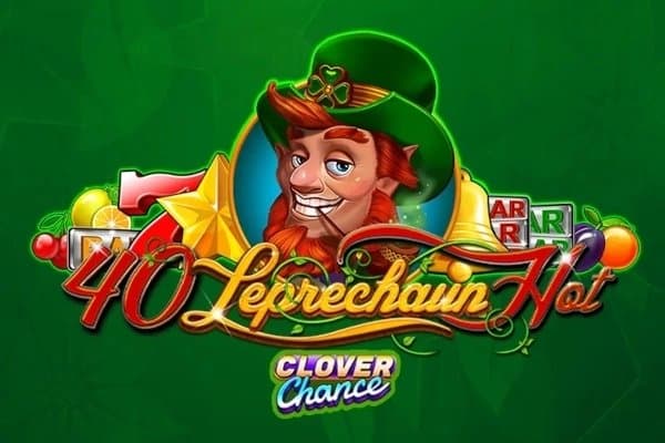 40 Leprechaun Hot slot game by EGT Digital