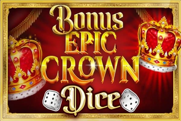 Bonus Epic Crown Dice slot game by FAZI