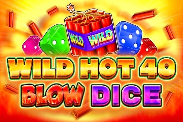 Wild Hot 40 Blow Dice slot game by FAZI