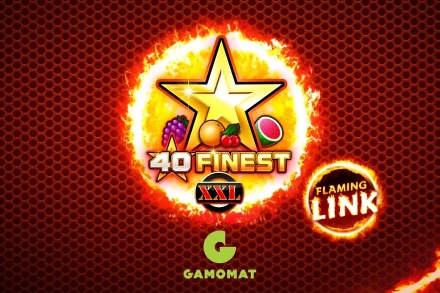 40 Finest XXL Flaming Link slot game by Gamomat