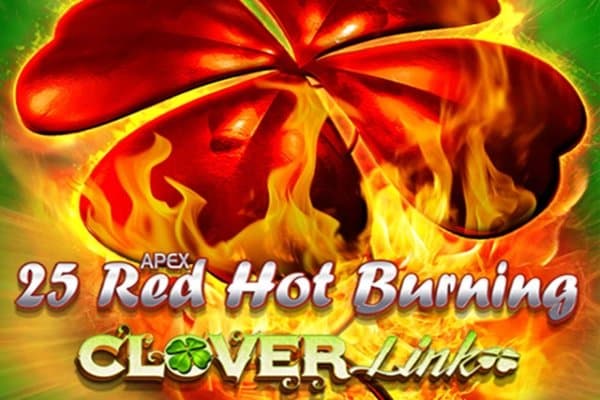 25 Red Hot Burning Clover Link slot game by Greentube
