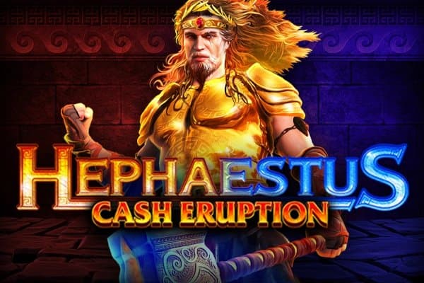 Cash Eruption Hephaestus slot game by IGT