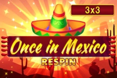Once in Mexico Respin slot game by InBet Games