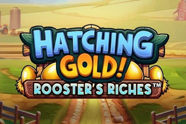 Hatching Gold! Rooster's Riches slot game by Infinity Dragon Studios