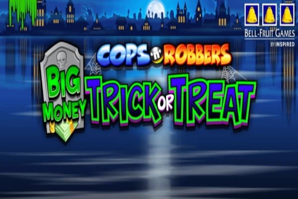 Cops 'n' Robbers Big Money Trick or Treat slot game by Inspired Gaming