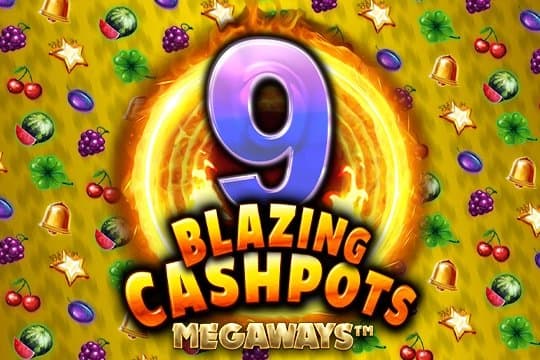 9 Blazing Cashpots Megaways slot game by Kalamba Games