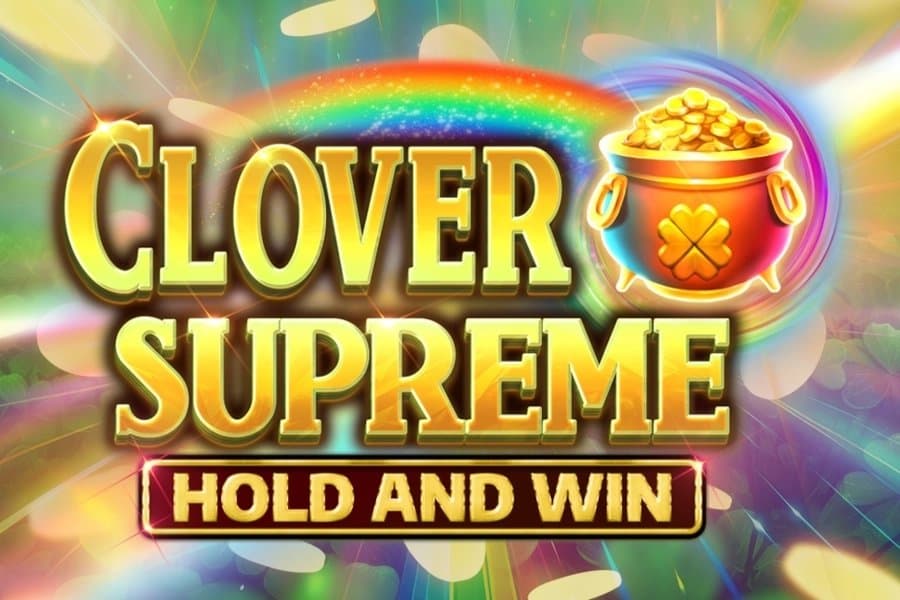 Clover Supreme Hold and Win slot game by Kalamba Games
