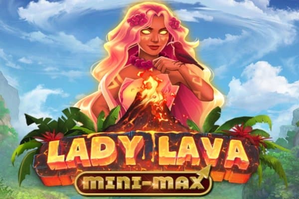 Lady Lava Mini-Max slot game by Kalamba Games