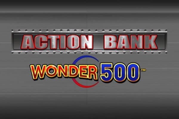 Action Bank Wonder 500 slot game by Light & Wonder