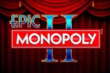 Epic Monopoly II slot game by Light & Wonder