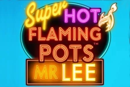 Super Hot Flaming Pots Mr Lee slot game by Light & Wonder