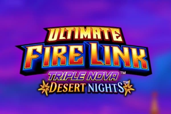 Ultimate Fire Link Triple Nova Desert Nights slot game by Light & Wonder
