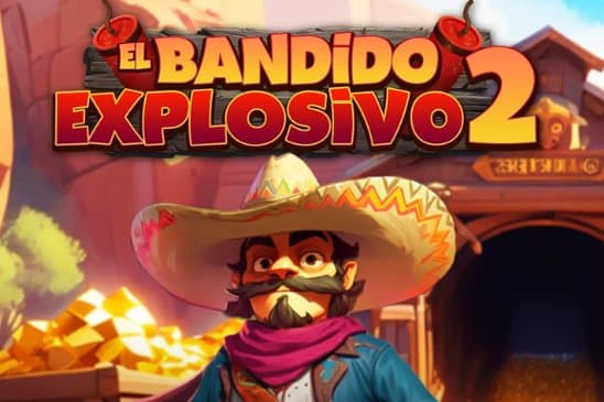 El Bandido Explosivo 2 slot game by MGA