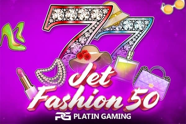 Jet Fashion 50 slot game by Platin Gaming