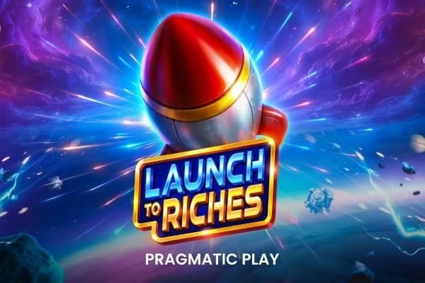Launch to Riches slot game by Pragmatic Play