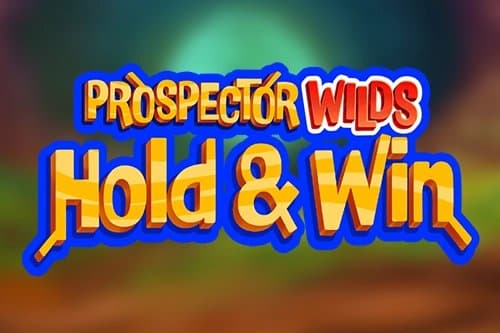 Prospector Wilds Hold & Win slot game by Prospect Gaming