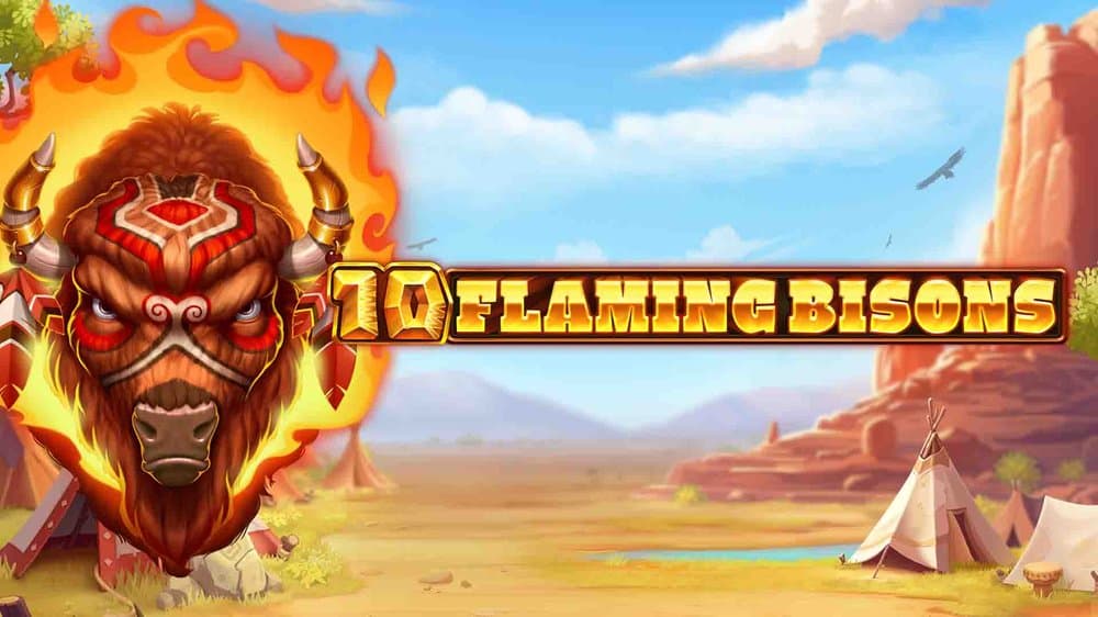 10 Flaming Bisons slot game by Push Gaming