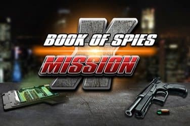 Book Of Spies: Mission X slot game by Spearhead Studios