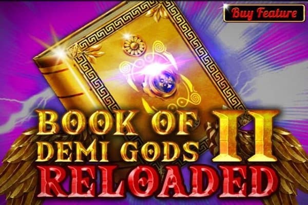 Book Of Demi Gods II Reloaded slot game by Spinomenal