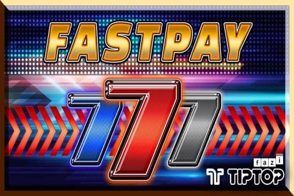 Fast Pay slot game by Tiptop