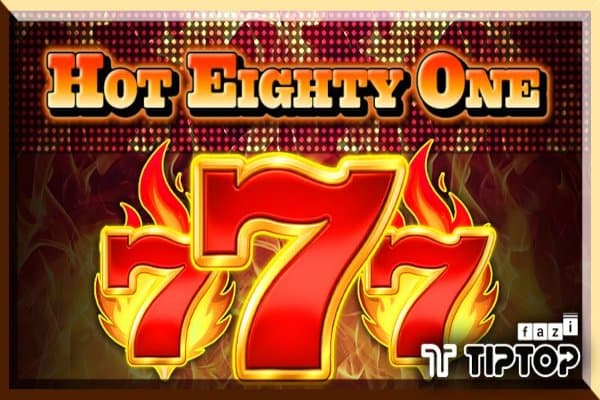 Hot Eighty One slot game by Tiptop