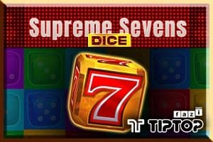 Supreme Sevens Dice slot game by Tiptop