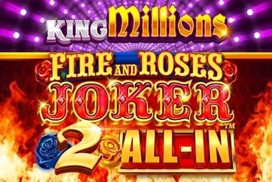 Fire and Roses Joker 2 All-In King Millions slot game by Triple Edge Studios