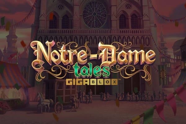 Notre-Dame Tales Gigablox slot game by Yggdrasil Gaming