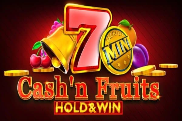Cash'n Fruits Hold & Win slot game by 1spin4win