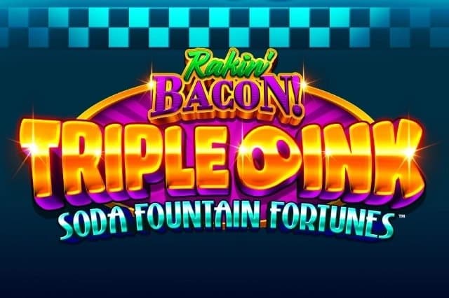 Rakin' Bacon Triple Oink Soda Fountain Fortunes slot game by AGS