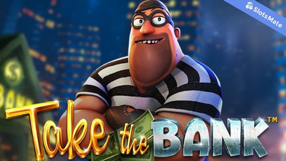 Take the Bank slot game by Betsoft