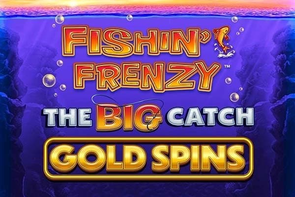 Fishin’ Frenzy The Big Catch Gold Spins slot game by Blueprint Gaming